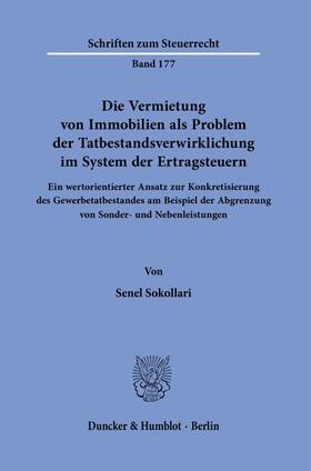 Sokollari |  Die Vermietung von Immobilien als Problem der Tatbestandsverwirklichung im System der Ertragsteuern. | eBook | Sack Fachmedien