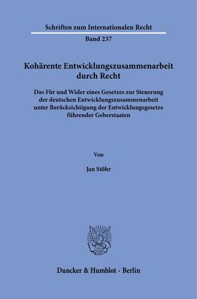 Stöhr |  Kohärente Entwicklungszusammenarbeit durch Recht. | eBook | Sack Fachmedien