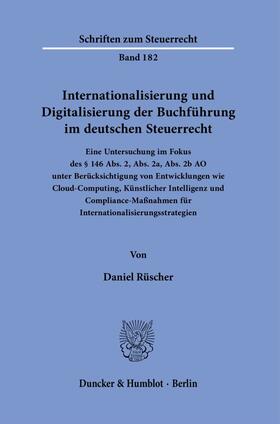 Rüscher |  Internationalisierung und Digitalisierung der Buchführung im deutschen Steuerrecht. | eBook | Sack Fachmedien