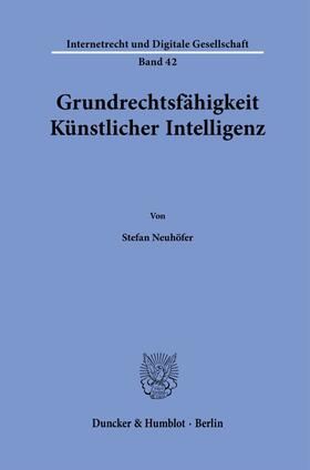 Neuhöfer |  Grundrechtsfähigkeit Künstlicher Intelligenz. | eBook | Sack Fachmedien