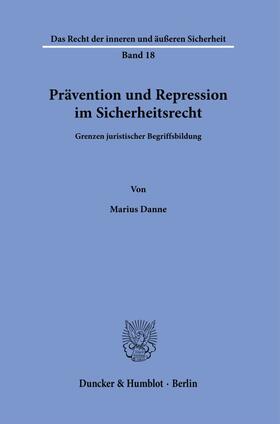 Danne |  Prävention und Repression im Sicherheitsrecht. | eBook | Sack Fachmedien