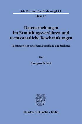 Park |  Datenerhebungen im Ermittlungsverfahren und rechtsstaatliche Beschränkungen. | eBook | Sack Fachmedien