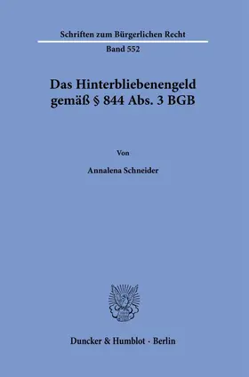 Schneider |  Das Hinterbliebenengeld gemäß § 844 Abs. 3 BGB. | eBook | Sack Fachmedien