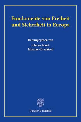 Frank / Berchtold |  Fundamente von Freiheit und Sicherheit in Europa | eBook | Sack Fachmedien