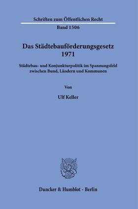 Keller |  Das Städtebauförderungsgesetz 1971. | eBook | Sack Fachmedien