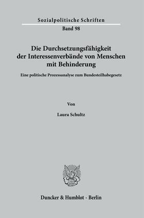 Schultz |  Die Durchsetzungsfähigkeit der Interessenverbände von Menschen mit Behinderung. | eBook | Sack Fachmedien