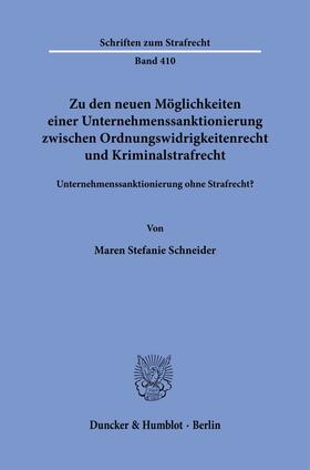 Schneider |  Zu den neuen Möglichkeiten einer Unternehmenssanktionierung zwischen Ordnungswidrigkeitenrecht und Kriminalstrafrecht. | eBook | Sack Fachmedien