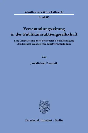 Danelzik |  Versammlungsleitung in der Publikumsaktiengesellschaft. | eBook | Sack Fachmedien