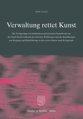 Schroll |  Verwaltung rettet Kunst. | eBook | Sack Fachmedien
