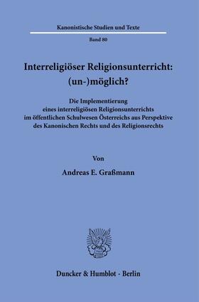 Graßmann |  Interreligiöser Religionsunterricht: (un-)möglich? | eBook | Sack Fachmedien