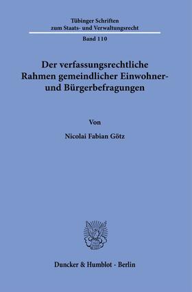 Götz |  Der verfassungsrechtliche Rahmen gemeindlicher Einwohner- und Bürgerbefragungen. | eBook | Sack Fachmedien