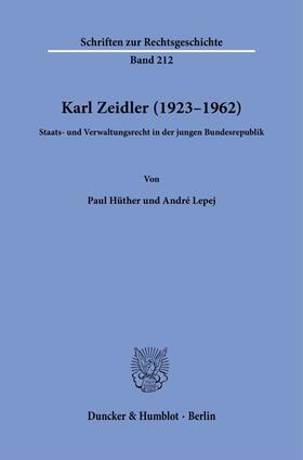 Hüther / Lepej |  Karl Zeidler (1923–1962). | eBook | Sack Fachmedien