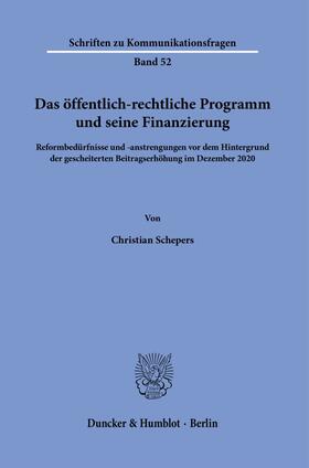 Schepers |  Das öffentlich-rechtliche Programm und seine Finanzierung. | eBook | Sack Fachmedien