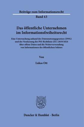 Ott | Das öffentliche Unternehmen im Informationsfreiheitsrecht. | E-Book | sack.de