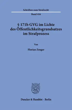 Zenger | § 171b GVG im Lichte des Öffentlichkeitsgrundsatzes im Strafprozess. | E-Book | sack.de