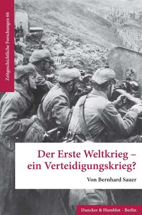 Sauer |  Der Erste Weltkrieg – ein Verteidigungskrieg? | eBook | Sack Fachmedien
