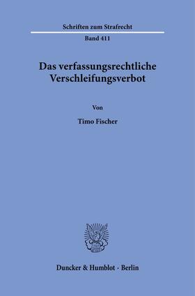 Fischer |  Das verfassungsrechtliche Verschleifungsverbot. | eBook | Sack Fachmedien