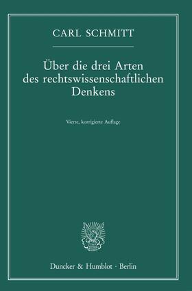 Schmitt |  Über die drei Arten des rechtswissenschaftlichen Denkens. | eBook | Sack Fachmedien