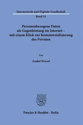 Wenzel |  Personenbezogene Daten als Gegenleistung im Internet – mit einem Klick zur Kommerzialisierung des Privaten. | eBook | Sack Fachmedien