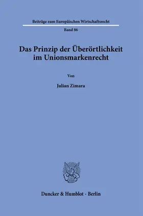 Zimara | Das Prinzip der Überörtlichkeit im Unionsmarkenrecht. | E-Book | sack.de