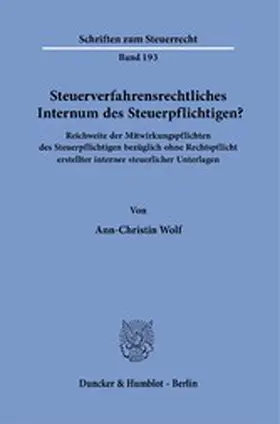 Wolf |  Steuerverfahrensrechtliches Internum des Steuerpflichtigen? | eBook | Sack Fachmedien