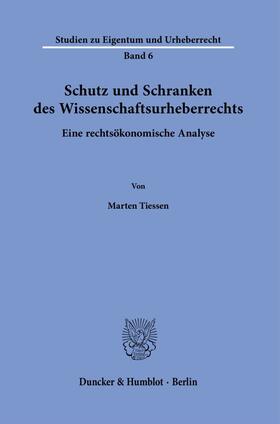 Tiessen |  Schutz und Schranken des Wissenschaftsurheberrechts. | eBook | Sack Fachmedien