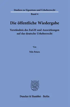 Peters |  Die öffentliche Wiedergabe. | eBook | Sack Fachmedien