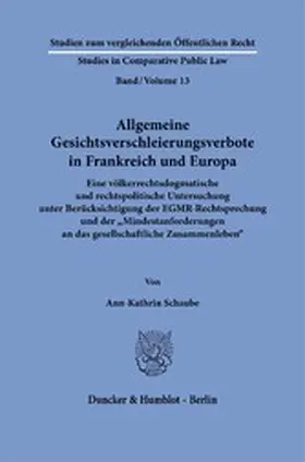 Schaube |  Allgemeine Gesichtsverschleierungsverbote in Frankreich und Europa. | eBook | Sack Fachmedien