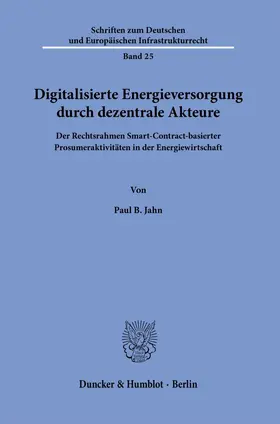 Jahn |  Digitalisierte Energieversorgung durch dezentrale Akteure. | eBook | Sack Fachmedien