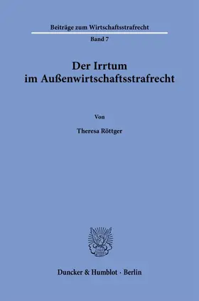 Röttger |  Der Irrtum im Außenwirtschaftsstrafrecht. | eBook | Sack Fachmedien