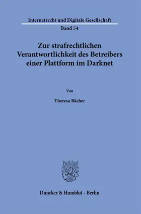 Bächer | Zur strafrechtlichen Verantwortlichkeit des Betreibers einer Plattform im Darknet. | E-Book | sack.de