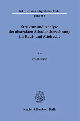 Stenger |  Struktur und Analyse der abstrakten Schadensberechnung im Kauf- und Mietrecht. | eBook | Sack Fachmedien