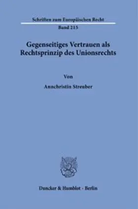 Streuber | Gegenseitiges Vertrauen als Rechtsprinzip des Unionsrechts. | E-Book | sack.de