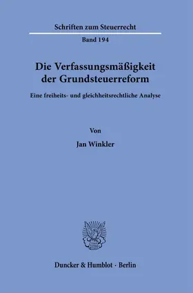 Winkler |  Die Verfassungsmäßigkeit der Grundsteuerreform. | eBook | Sack Fachmedien