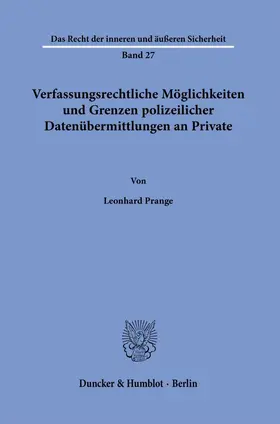 Prange | Verfassungsrechtliche Möglichkeiten und Grenzen polizeilicher Datenübermittlungen an Private. | E-Book | sack.de