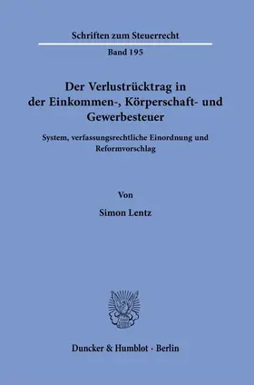 Lentz |  Der Verlustrücktrag in der Einkommen-, Körperschaft- und Gewerbesteuer. | eBook | Sack Fachmedien