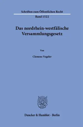 Vogeler |  Das nordrhein-westfälische Versammlungsgesetz. | eBook | Sack Fachmedien