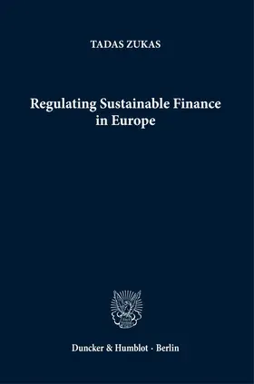 Zukas |  Regulating Sustainable Finance in Europe. | eBook | Sack Fachmedien