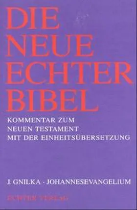 Gnilka / Schnackenburg |  Die Neue Echter-Bibel. Kommentar / Johannesevangelium | Buch |  Sack Fachmedien