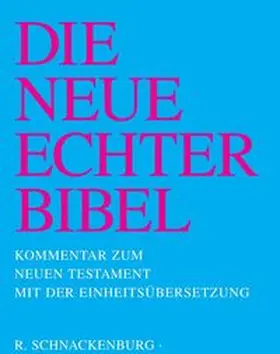 Gnilka / Schnackenburg |  Die Neue Echter-Bibel. Kommentar / Kommentar zum Neuen Testament mit Einheitsübersetzung. Gesamtausgabe | Buch |  Sack Fachmedien