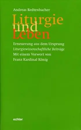 Redtenbacher |  Liturgie und Leben | Buch |  Sack Fachmedien