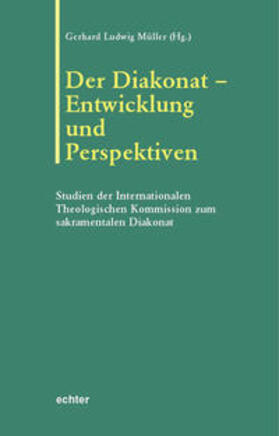 Müller |  Der Diakonat - Entwicklung und Perspektiven | Buch |  Sack Fachmedien