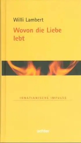 Lambert |  Wovon die Liebe lebt | Buch |  Sack Fachmedien