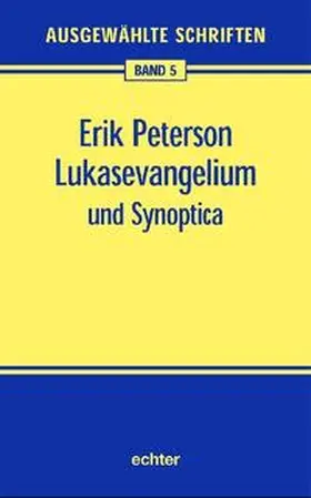 Bendemann / Peterson |  Ausgewählte Schriften / Lukasevangelium und Synoptica | Buch |  Sack Fachmedien