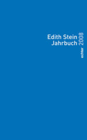 Provinzialat d. Teresianischen Karmel in Deutschland / Internat. Edith Stein Institut Würzburg |  Edith Stein Jahrbuch 2008 | Buch |  Sack Fachmedien