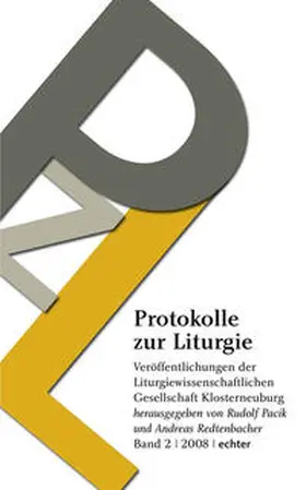 Pacik / Redtenbacher |  Protokolle zur Liturgie. Veröffentlichungen der Liturgiewissenschaftlichen... / Protokolle zur Liturgie | Buch |  Sack Fachmedien