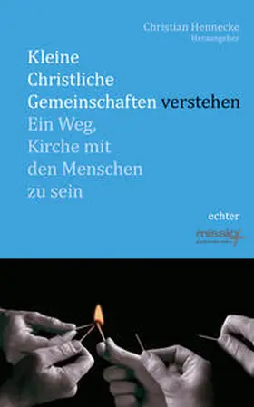 Hennecke |  Kleine Christliche Gemeinschaften verstehen | Buch |  Sack Fachmedien