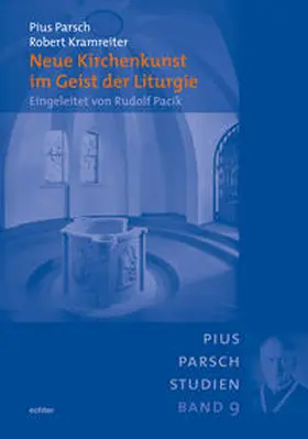 Parsch / Kramreiter |  Neue Kirchenkunst im Geist der Liturgie | Buch |  Sack Fachmedien