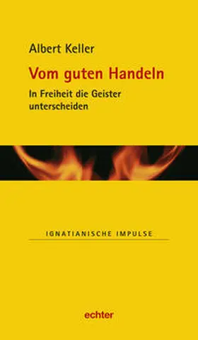 Keller |  Vom guten Handeln | Buch |  Sack Fachmedien