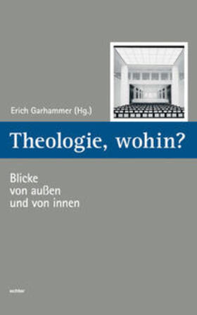 Garhammer | Theologie, wohin? | Buch | 978-3-429-03392-7 | sack.de